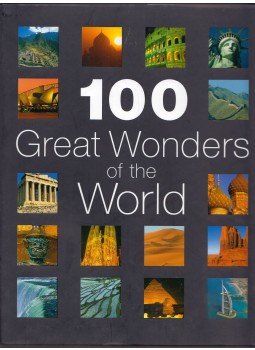 Rosemary Burton, Richard Cavendish - 100 Great Wonders of the World Rosemary Burton, Richard Cavendish - 100 Great Wonders of the World, Basingstoke, Hampshire 2007 antikvár könyv