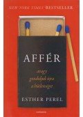 Esther Perel - Affér - avagy gondoljuk újra a hűtlenséget