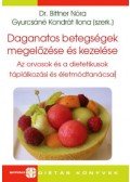Dr. Bittner Nóra - Daganatos betegségek megelőzése és kezelése - Az orvosok és a dietetikusok táplálkozási és életmódtanácsai