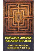 Vágó Gy. Zsuzsanna - Tanácsok jósors, balsors idejére