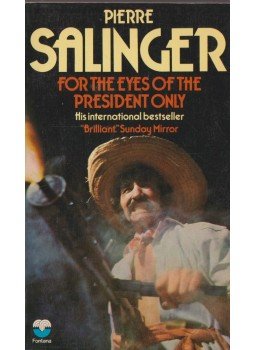 Pierre Salinger - For the Eyes of the President Only Pierre Salinger - For the Eyes of the President Only, 1972 antikvár könyv