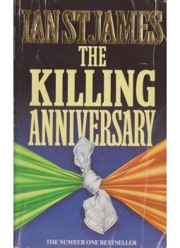 Ian St. James - The killing anniversary Ian St. James - The killing anniversary, 1989 antikvár könyv