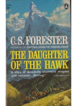 Forester, C.S. - The Daughter of the Hawk Forester, C.S. - The Daughter of the Hawk, 1963 antikvár könyv