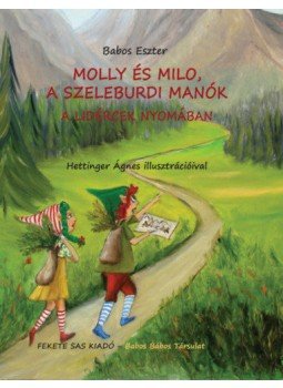 Babos Eszter - Mollyés Milo, a szeleburdi manók - A lidércek nyomában, null 2019 antikvár könyv