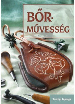 Terényi Gyöngy - Bőrművesség - Zacskó - Erszény - Bugyelláris, null 2019 antikvár könyv