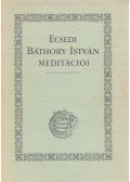 Erdei Klára,Keveházi Katalin - Ecsedi Báthory István meditációi