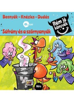 Bosnyák Viktória, Csájiné Knézics Anikó, Dudás Győző - Sáfrány és a szörnyanyák - Rém jó könyvek 6. szint, null 2019 antikvár könyv