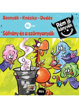 Bosnyák Viktória, Csájiné Knézics Anikó, Dudás Győző - Sáfrány és a szörnyanyák - Rém jó könyvek 6. szint Bosnyák Viktória, Csájiné Knézics Anikó, Dudás Győző - Sáfrány és a szörnyanyák - Rém jó könyvek 6. szint, null 2019 antikvár könyv