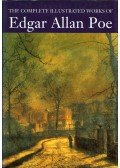 Edgar Allan Poe - The Complete Illustrated Works of Edgar Allan Poe