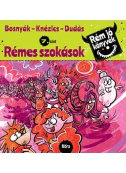 Bosnyák Viktória, Dudás Győző, Csájiné Knézics Anikó - Rémes szokások - Rém jó könyvek 7. szint Bosnyák Viktória, Dudás Győző, Csájiné Knézics Anikó - Rémes szokások - Rém jó könyvek 7. szint, null 2019 antikvár könyv