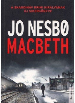 Jo Nesbo - Macbeth Jo Nesbo - Macbeth, Budapest 2018 antikvár könyv