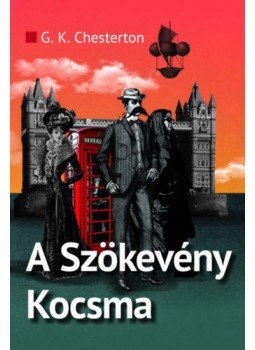 G. K. Chesterton - A Szökevény Kocsma G. K. Chesterton - A Szökevény Kocsma, null 2019 antikvár könyv