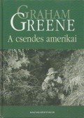 Graham Greene - A csendes amerikai