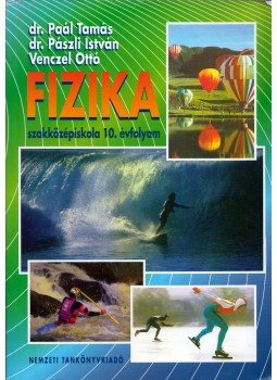 Dr. Paál Tamás, Pászli István dr., Venczel Ottó - Fizika szakközépiskola 10. évfolyam Dr. Paál Tamás, Pászli István dr., Venczel Ottó - Fizika szakközépiskola 10. évfolyam, Budapest 2006 antikvár könyv