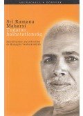 Maharsi, Srí Ramana - Tudatos halhatatlanság