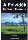 Frisnyák Sándor - A Felvidék történeti földrajza (dedikált)