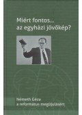 Zalatnay István - Miért fontos... az egyházi jövőkép?