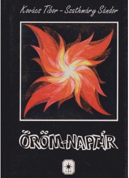Kovács Tibor, Szathmáry Sándor - Öröm-naptár Kovács Tibor, Szathmáry Sándor - Öröm-naptár, Budapest 1994 antikvár könyv