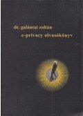 Galántai Zoltán - E-privacy olvasókönyv