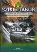 Ivasivka Mátyás,Arató László - Sziklatábor - A magyarországi katakombacserkészet története