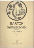 Bartók Béla - Bartók Béla gyermekeknek III.