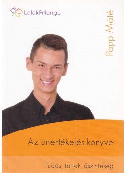 Papp Máté - Az önértékelés könyve Papp Máté - Az önértékelés könyve, 2015 antikvár könyv