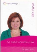 VIDA ÁGNES - Az egész normális szülő