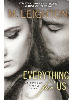 M. Leighton - Everything for Us M. Leighton - Everything for Us, New York 2013 antikvár könyv