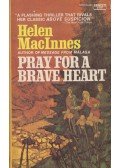 MacInnes, Helen - Pray for a Brave Heart