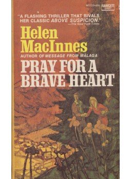 MacInnes, Helen - Pray for a Brave Heart MacInnes, Helen - Pray for a Brave Heart, 1972 antikvár könyv