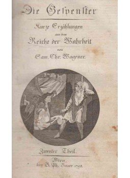 Samuel Christoph Wagener - Die Gespenster II. Samuel Christoph Wagener - Die Gespenster II., Wien 1798 antikvár könyv