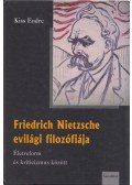 Kiss Endre - Friedrich Nietzsche evilági filozófiája