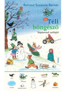 Rotraut Susanne Berner - Téli böngésző - Képkereső szófejtő, null 2019 antikvár könyv