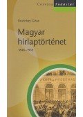 Buzinkay Géza - Magyar hírlaptörténet 1848–1918