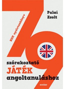 Pulai Zsolt - 79 szórakoztató játék angoltanuláshoz, null 2019 antikvár könyv