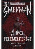 Lisa Smedman - A hívek felemelkedése - A vezeklő papnő 3. könyv