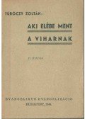 Túróczy Zoltán - Aki elébe ment a viharnak