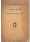Szabó Pál Zoltán - A kétezeréves Pécs (dedikált)