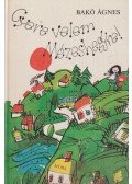 Bakó Ágnes - Gyere velem Mézes-hegyre!