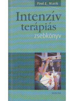 Paul E. Marik - Intenzív terápiás zsebkönyv Paul E. Marik - Intenzív terápiás zsebkönyv, Budapest 2006 antikvár könyv