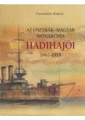 Csonkaréti Károly - Az Osztrák-Magyar Monarchia hadihajói 1867-1918
