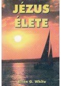 White, Ellen G. - Jézus élete