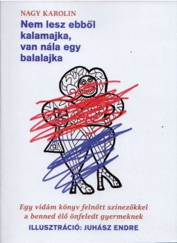 Nagy Karolin - Nem lesz ebből kalamajka, van nála egy balalajka (aláírt), Budapest 2019 antikvár könyv