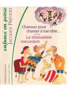 Jacques Prévert - Chanson pour chanter a tue-tete et á cloche-pied, Paris 2001 antikvár könyv