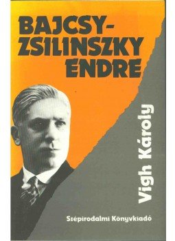 Vigh Károly - Bajcsy-Zsilinszky Endre (dedikált) Vigh Károly - Bajcsy-Zsilinszky Endre (dedikált), Budapest 1992 antikvár könyv