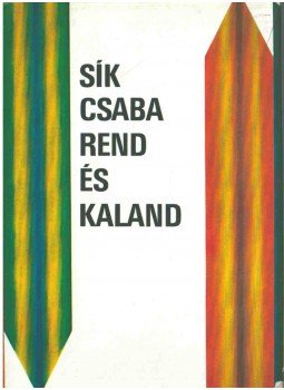 Sík Csaba - Rend és kaland (dedikált) Sík Csaba - Rend és kaland (dedikált), Budapest 1972 antikvár könyv