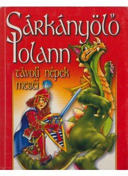 Lengyel Balázs - Sárkányölő Iolann Lengyel Balázs - Sárkányölő Iolann, 2000 antikvár könyv