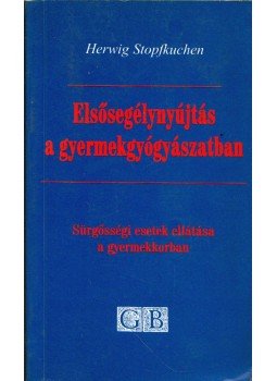 Dr. Herwig Stopfkuchen - Elsősegélynyújtás a gyermekgyógyászatban, Budapest 1998 antikvár könyv