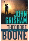 John Grisham - Theodore Boone: The Activist