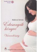 Rákoczi István - Édesanyák könyve